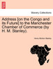 Address [on the Congo and its Future] to the Manchester Chamber of Commerce (by H. M. Stanley).