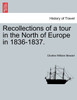 Recollections of a tour in the North of Europe in 1836-1837.