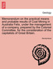 Memorandum on the practical means and probable results of Coal Mining in Australia Felix, under the management of a company, prepared by the Colonial Committee, for the consideration of the capitalists of Great Britain.