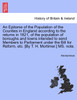 An Epitome of the Population of the Counties in England according to the returns in 1821, of the population of boroughs and towns intended to send Members to Parliament under the Bill for Reform, etc. [By T. H. Mortimer.] MS. note.