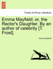 Emma Mayfield; or, the Rector's Daughter. By an author of celebrity [T. Frost].