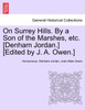 On Surrey Hills. By a Son of the Marshes, etc. [Denham Jordan.] [Edited by J. A. Owen.]