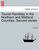 Tourist Rambles in the Northern and Midland Counties. Second series.