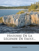Histoire de La Legende de Faust...