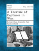 A Treatise of Captures in War.