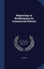 Beginnings in Bookkeeping for Commercial Schools