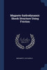 Magneto-hydrodynamic Shock Structure Using Friction