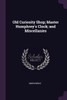 Old Curiosity Shop; Master Humphrey's Clock; and Miscellanies