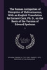 The Roman Antiquities of Dionysius of Halicarnassus, With an English Translation by Earnest Cary, Ph. D., on the Basis of the Version of Edward Spelman