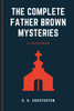 The Complete Father Brown Mysteries