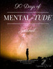 90 Days of Mental-tude