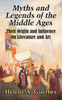 Myths and Legends of the Middle Ages