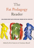 The Fat Pedagogy Reader