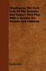 Misalliance, the Dark Lady of the Sonnets, and Fanny's First Play. with a Treatise on Parents and Children