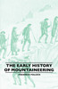 The Early History Of Mountaineering
