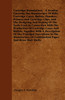 Cartridge Manufacture - A Treatise Covering The Manufacture Of Rifle Cartridge Cases, Bullets, Powders, Primers And Cartridge Clips, And The Designing And Making Of The Tools Used In Connection With The Production Of Cartridge Cases And Bullets, Tog