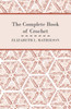 The Complete Book of Crochet