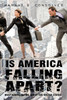 Is America Falling Apart?