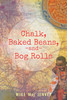 Chalk, Baked Beans, and Bog Rolls