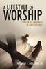 A LIFESTYLE OF WORSHIP