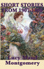 The Short Stories of Lucy Maud Montgomery from 1907-1908