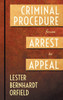 Criminal Procedure from Arrest to Appeal