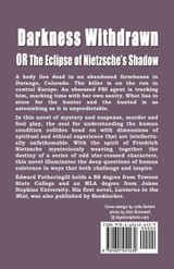 DARKNESS WITHDRAWN or THE ECLIPSE OF NIETZSCHE'S SHADOW