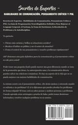 Secretos de Expertos - Habilidades de Comunicación, Pensamiento Crítico y PNL Secretos de Expertos - Habilidades de Comunicación, Pensamiento Crítico y PNL