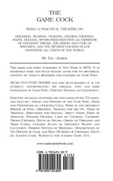 The Game Cock - Being a Practical Treatise on Breeding, Rearing, Training, Feeding, Trimming, Mains, Heeling, Spurs, Etc. (History of Cockfighting Ser