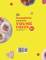 The Complete Cookbook for Young Chefs The Complete Cookbook for Young Chefs