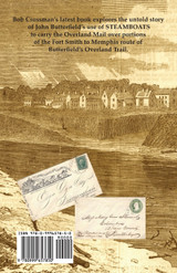 Butterfield's Overland Mail Co. use of STEAMBOATS to Deliver Mail and Passengers Across Arkansas 1858-1861 Butterfield's Overland Mail Co. use of STEAMBOATS to Deliver Mail and Passengers Across Arkansas 1858-1861