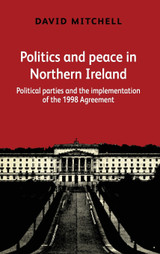 Politics and peace in Northern Ireland Politics and peace in Northern Ireland