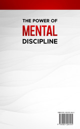 THE POWER O F MENTAL DISCIPLINE