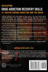 Developing Drug Addiction Recovery Skills by Understanding Addiction and The Brain Developing Drug Addiction Recovery Skills by Understanding Addiction and The Brain