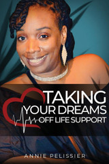 Taking Your Dreams Off Life Support