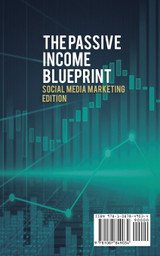 The Passive Income Blueprint Social Media Marketing Edition