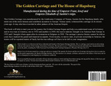 The Golden Carriage and the House of Hapsburg The Golden Carriage and the House of Hapsburg