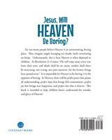 Jesus, Will Heaven be Boring? Jesus, Will Heaven be Boring?