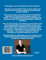 Philosophie pour les enfants - La liberté. Les 44 meilleures questions pour philosopher avec les enfants et les adolescents Philosophie pour les enfants - La liberté. Les 44 meilleures questions pour philosopher avec les enfants et les adolescents