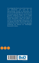 Wir sind, da wir in Gottes Bewusstsein sind. Wir sind, da wir in Gottes Bewusstsein sind.