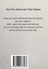 How The Zebras Got Their Stripes How The Zebras Got Their Stripes