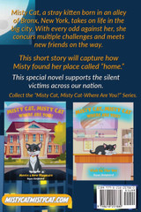 MISTY CAT, MISTY CAT WHERE ARE YOU? MISTY CAT, MISTY CAT WHERE ARE YOU?