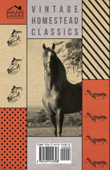 The Ailments and Diseases of the Horses Hoof - A Collection of Historical Articles on the Diagnosis and Treatment of Horses The Ailments and Diseases of the Horses Hoof - A Collection of Historical Articles on the Diagnosis and Treatment of Horses