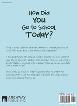 How Did You Go to School Today? How Did You Go to School Today?