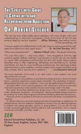 The Street-Wise Guide to Coping with and Recovering from Addiction