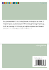 Benachteiligung von Migranten auf dem Arbeitsmarkt. Der erschwerte Berufseinstieg von jugendlichen Migranten mit Schulabschluss