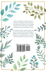 Nature Knowledge In Modern Poetry, Being Chapters On Tennyson, Wordsworth, Matthew Arnold, And Lowell As Exponents Of Nature-Study