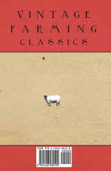 The Principles of Breeding Livestock - With Information on Heredity, Mendel's Laws, Selection and Improvement The Principles of Breeding Livestock - With Information on Heredity, Mendel's Laws, Selection and Improvement