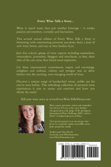 Every Wine Tells a Story - a collection of the most memorable, provocative and emotive wines as experienced by 39 international wine lovers Every Wine Tells a Story - a collection of the most memorable, provocative and emotive wines as experienced by 39 international wine lovers