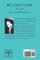 Be Love Flow into Your Peace Power Presence Be Love Flow into Your Peace Power Presence